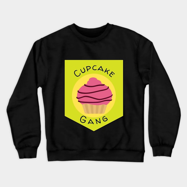 Cupcake Gang Badge Crewneck Sweatshirt by Yemaja Creatives